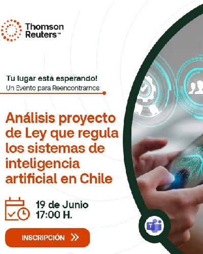 Thomson Reuters: Analisis proyecto de ley que regula los sistemas de inteligencia artifical en Chile